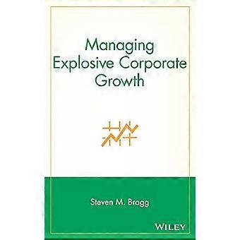 Managing Explosive Corporate Growth