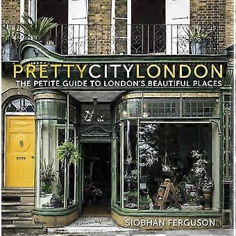 prettycitylondon: Pieni opas Lontoon kauniisiin paikkoihin (kauniit kaupungit)