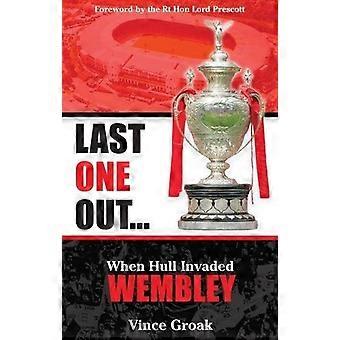 Letzte One Out: Als eindrang Rumpf Wembley