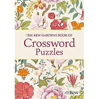 Le livre de mots croisés de Kew Gardens (Kew Gardens Arts & Activities)
