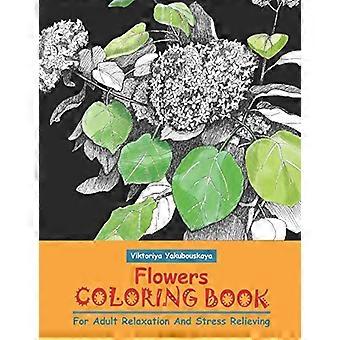 Livre de coloriage de fleurs pour la relaxation des adultes et le soulagement du stress : livre de coloriage en niveaux de gris pour les débutants