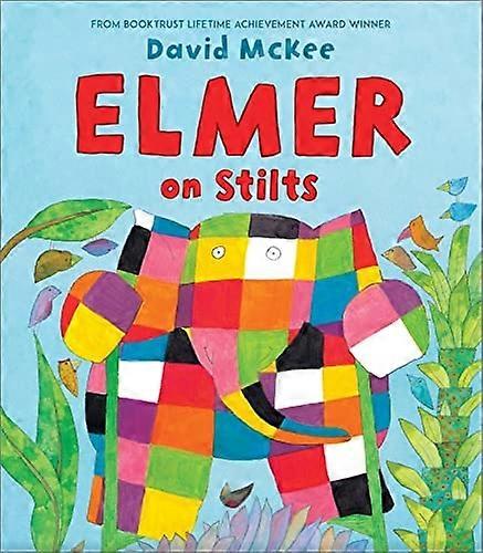Elmer on Stilts. David McKee
