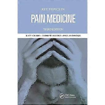 Key Topics In Pain Management - Kate M. Grady