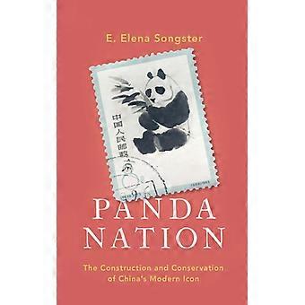 Panda Nation: A Construção e Conservação do Ícone Moderno da China - E. Elena Songster - Capa dura - Livro em inglês - História