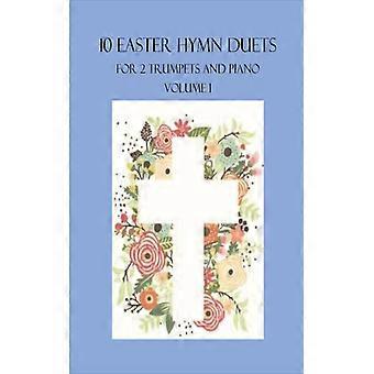 10 Easter Hymn Duets For 2 Trumpets And Piano Volume 1