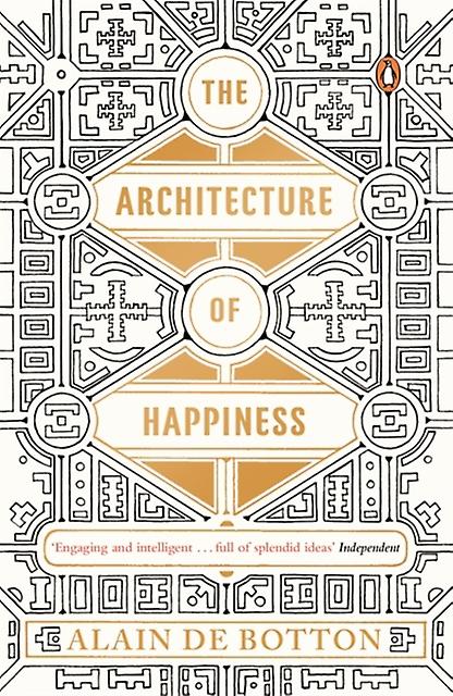 The Architecture Of Happiness by Alain de Botton Paperback