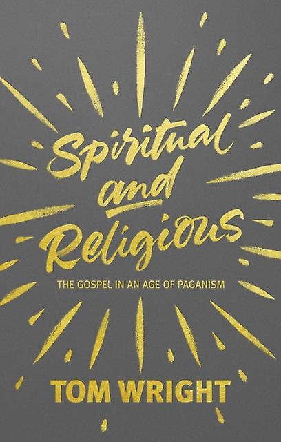 Spiritual And Religious by Tom Wright Paperback