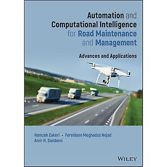 Automatisation et intelligence computationnelle pour l'entretien et la gestion des routes, par Gandomi et Amir H., Université de Technologie de Sydney, Australie (ouvrage relié).