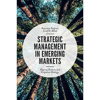 Strategic Management In Emerging Markets - Krassimir Todorov