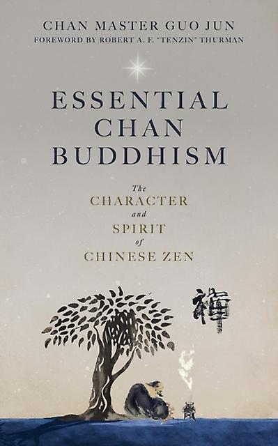 Essential Chan Buddhism by Chan Master Guo Jun Paperback