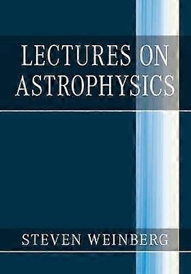 Lectures on Astrophysics