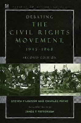 Debating the Civil Rights Movement 19451968