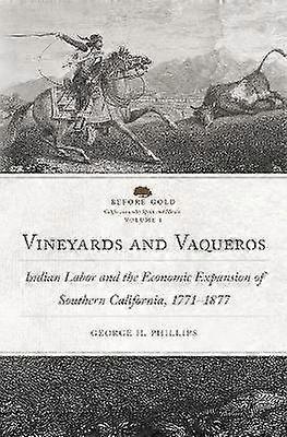 Vineyards and Vaqueros