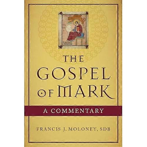 The Gospel of Mark: A Commentary