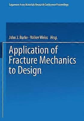 Application of Fracture Mechanics to Design