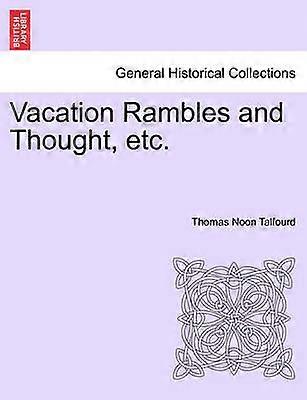 Vacation Rambles and Thought etc