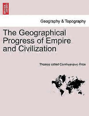 The Geographical Progress of Empire and Civilization