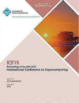 ICS 15 2015 International Conference on Supercomputing