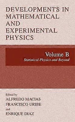 Developments in Mathematical and Experimental Physics