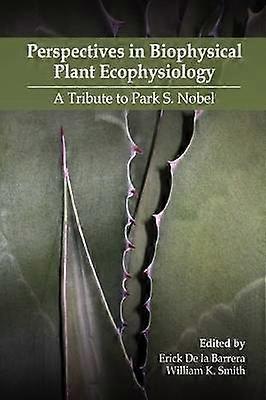 Perspectives in Biophysical Plant Ecophysiology