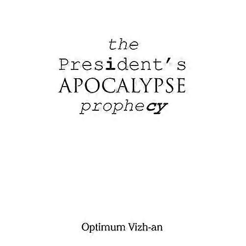 The President's Apocalypse Prophecy