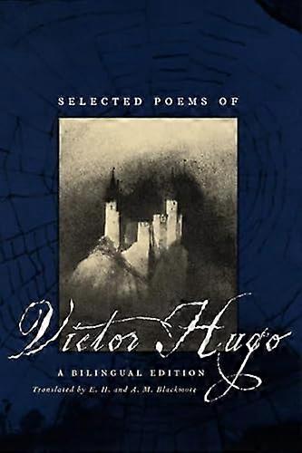 Selected Poems of Victor Hugo A Bilingual Edition