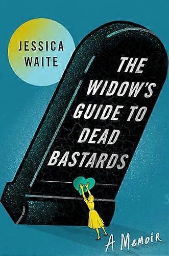 The Widows Guide to Dead Bastards
