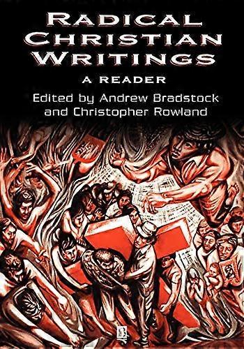 Radical Christian Writings: A Reader