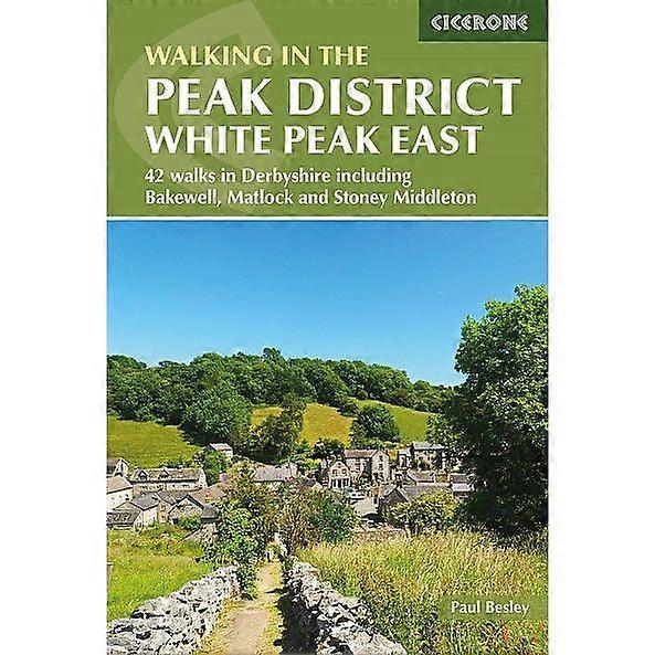 Walking In The Peak District - White Peak East Guidebook