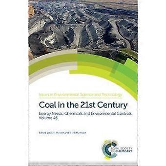 Coal In The 21st Century Energy Needs Chemicals And Environmental Controls - Royal Society of Chemistry