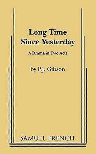 Long Time Since Yesterday - P J Gibson