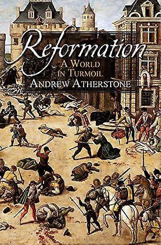 Reformation: A world in turmoil