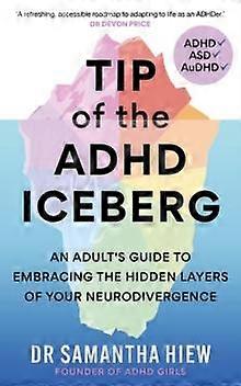 Tip Of The Adhd Iceberg by Dr Samantha Hiew Paperback