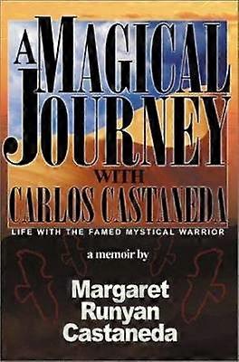 A Magical Journey with Carlos Castaneda