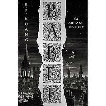Babel: O la necessità della violenza: un'arcana storia della rivoluzione dei traduttori di Oxford