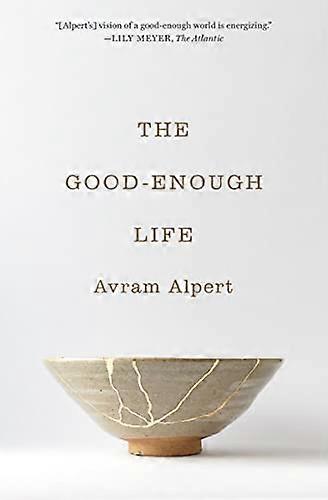 The Good-Enough Life