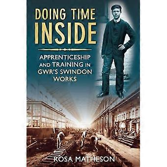 Haciendo tiempo interior: Aprendizaje y la formación en Swindon trabaja GWR