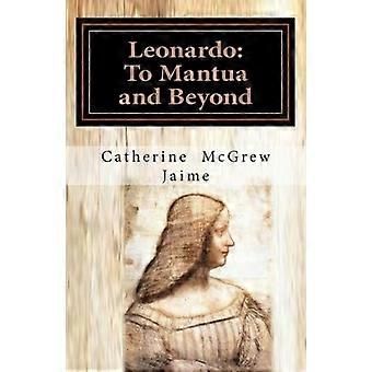 Leonardo: Do Mantui i dalej