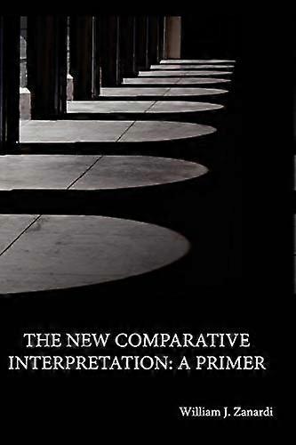 The New Comparative Interpretation: A Primer