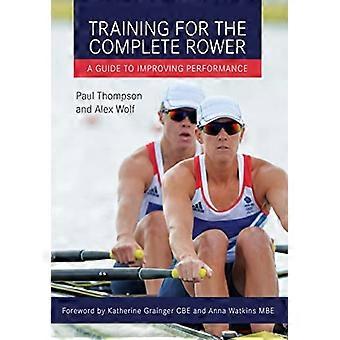 Formation pour le rameur complet : un Guide pour améliorer la Performance