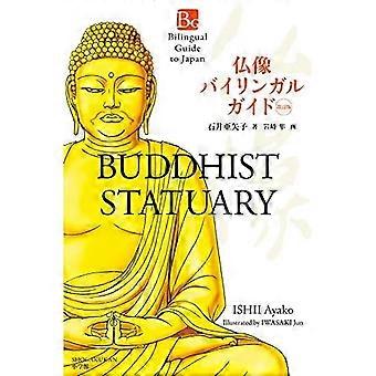 Buddhistische Statuen, zweite Auflage (Zweisprachiger Reiseführer für Japan)