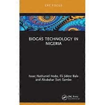 Biogas Technology In Nigeria - Isaac Nathaniel Itodo
