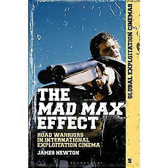 The Mad Max Effect Road Warriors in International Exploitation Cinema