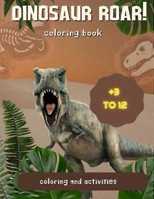 Dinosaur Roar! Coloring and Activities