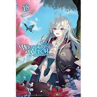 Wandernde Hexe: Die Reise von Elaina, Band 16 (Light Novel)