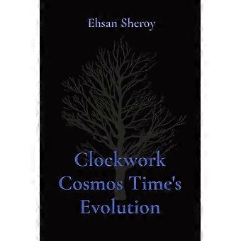 Clockwork cosmos time's evolution