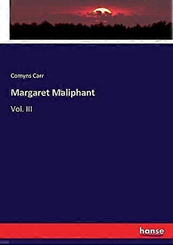 Margaret maliphant vol. iii