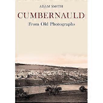 Cumbernauld From Old Photographs