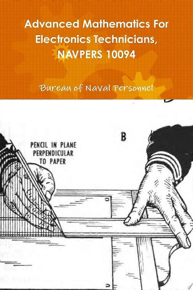 Advanced mathematics for electronics technicians, navpers 10094