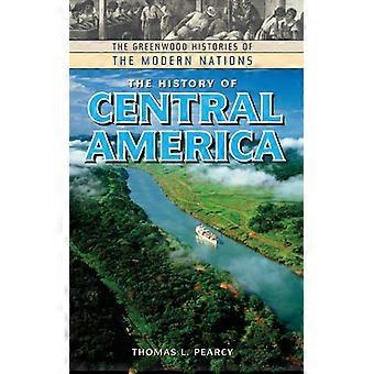The History Of Central America - Thomas L. Pearcy - Hardcover - English Book - History